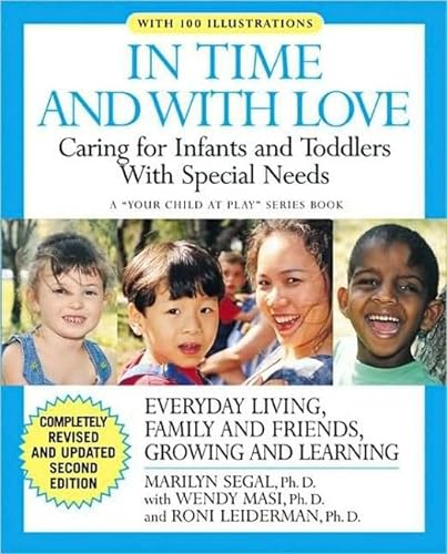 9781557044457: In Time and With Love: Caring for the Special Needs Infant and Toddler