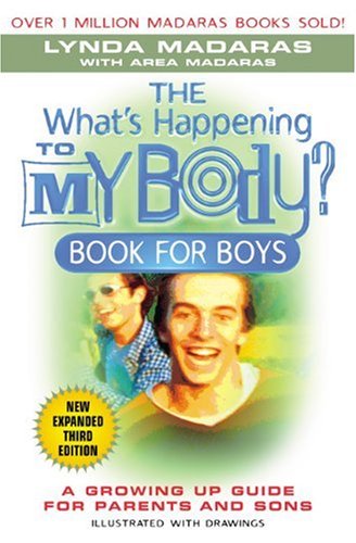 Imagen de archivo de The Whats Happening to My Body? Book for Boys: A Growing-Up Guide for Parents and Sons a la venta por Goodwill