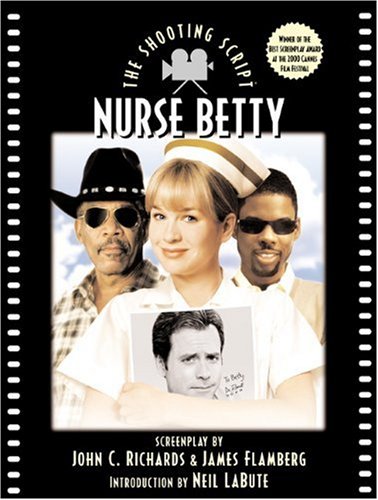 

Nurse Betty: The Shooting Script (Newmarket Shooting Script)