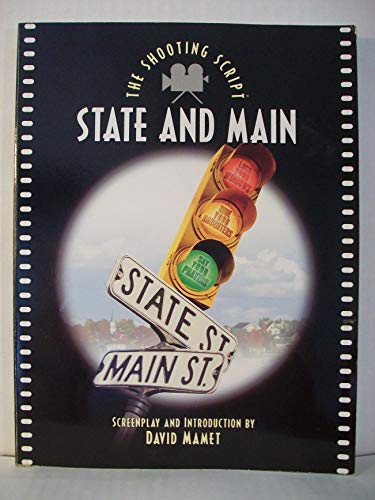 Imagen de archivo de State and Main: The Shooting Script a la venta por Front Cover Books