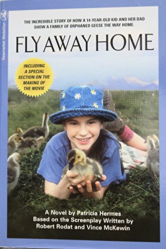 Stock image for Fly Away Home: The Novelization and Story Behind the Film for sale by Revaluation Books