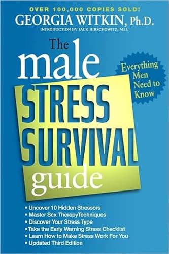 Stock image for The Male Stress Survival Guide, Third Edition: Everything Men Need to Know for sale by SecondSale