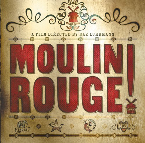 Stock image for Moulin Rouge!: The Splendid Book That Charts the Journey of Baz Luhrmann's Motion Picture for sale by ThriftBooks-Atlanta