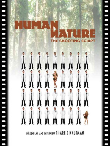 Human Nature: The Shooting Script (9781557045096) by Kaufman, Charlie