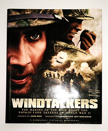 Beispielbild fr Windtalkers: The Making of the John Woo Film About the Navajo Code Talkers of World War II (Pictorial Moviebook) zum Verkauf von Books of the Smoky Mountains