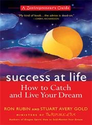 Beispielbild fr Success at Life: How to Catch and Live Your Dream A Zentrepreneur's Guide zum Verkauf von The Book House, Inc.  - St. Louis