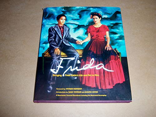 Beispielbild fr Frida: Bringing Frida Kahlo's Life and Art to Film zum Verkauf von ThriftBooks-Dallas