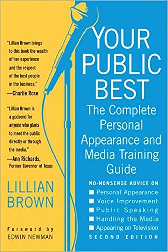 Beispielbild fr Your Public Best, Second Edition : The Complete Guide to Making Successful Public Appearances in the Meeting Room, on the Platform, and on TV zum Verkauf von Better World Books