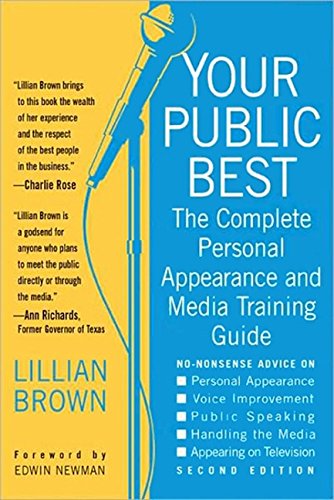 Stock image for Your Public Best, Second Edition: The Complete Guide to Making Successful Public Appearances in the Meeting Room, on the Platform, and on TV for sale by ThriftBooks-Atlanta