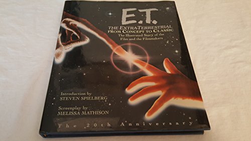 Imagen de archivo de E.T. The Extra Terrestial: From Concept To Classic a la venta por ThriftBooks-Atlanta