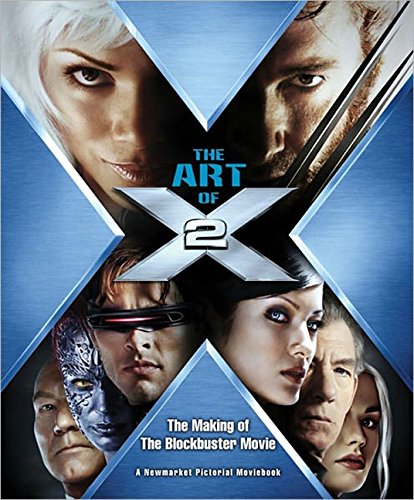9781557045775: The Art of X2: The Making of the Blockbuster Movie