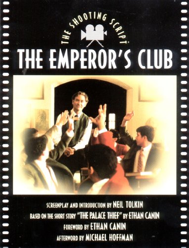 Beispielbild fr The Emperor's Club: The Shooting Script (Newmarket Shooting Scripts) zum Verkauf von GOMEDIA