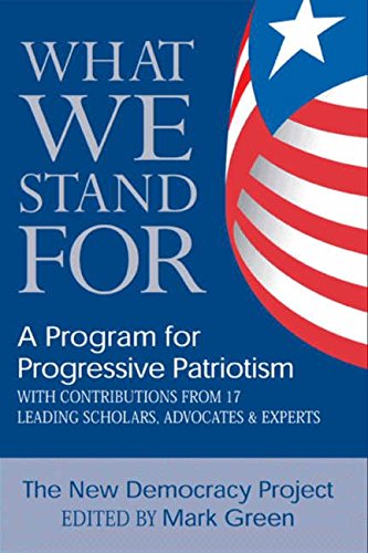 Imagen de archivo de What We Stand For: A Program For Progressive Patriotism a la venta por Wonder Book