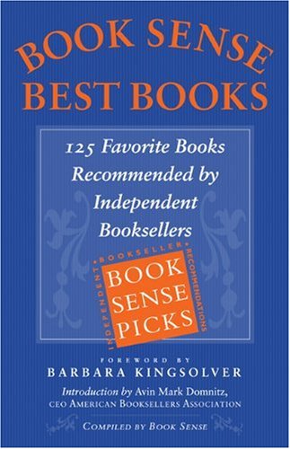 Beispielbild fr Book Sense Best Books: 125 Favorite Books Recommended By Independent Booksellers zum Verkauf von Wonder Book