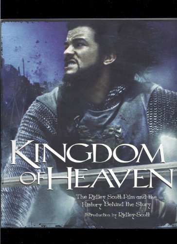 Beispielbild fr Kingdom of Heaven : The Ridley Scott Film and the History Behind the Story zum Verkauf von Better World Books