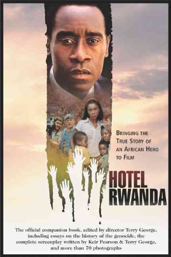 Beispielbild fr Hotel Rwanda: Bringing The True Story Of An African Hero To Film (Shooting Script) zum Verkauf von SecondSale