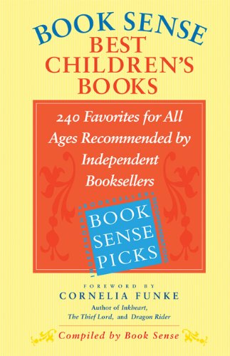 Imagen de archivo de Book Sense Best Children's Books: Favorites for All Ages Recommended by Independent Booksellers a la venta por HPB Inc.
