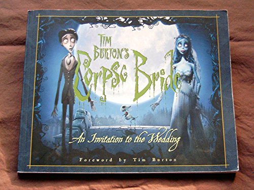 Beispielbild fr Tim Burtons Corpse Bride: An Invitation to the Wedding (Newmarket Pictorial Moviebook) zum Verkauf von Goodwill Books