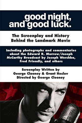 Beispielbild fr Good Night, and Good Luck : The Screenplay and History Behind the Landmark Movie zum Verkauf von Better World Books
