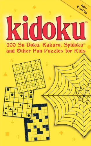 Stock image for Kidoku: 200 Su Doku, Kakuro, Spidoku, and Other Fun Puzzles for Kids (Sudoku) for sale by HPB-Emerald