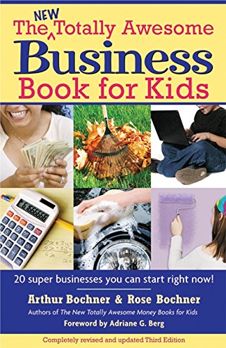 Stock image for New Totally Awesome Business Book for Kids: Revised Edition (New Totally Awesome Series, 2) for sale by Once Upon A Time Books