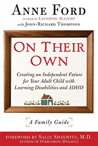 9781557047595: On Their Own: Creating an Independent Future for Your Adult Child with Learning Disabilities and ADHD: A Family Guide