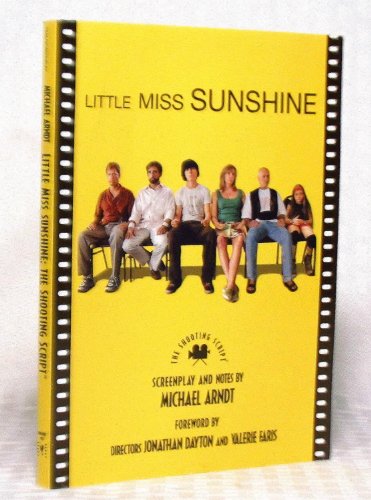 9781557047700: Little Miss Sunshine: The Shooting Script (Newmarket Shooting Script)