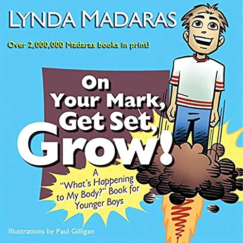 Beispielbild für On Your Mark, Get Set, Grow!: A "What's Happening to My Body?" Book for Younger Boys zum Verkauf von SecondSale