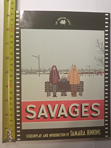 Stock image for The Savages: The Shooting Script (Newmarket Shooting Scripts) for sale by Wonder Book