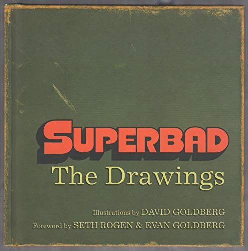 Superbad: The Drawings (9781557048080) by Goldberg, David; Rogen, Seth; Goldberg, Evan