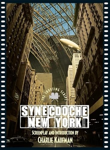 Synecdoche, New York: The Shooting Script (9781557048134) by Kaufman, Charlie