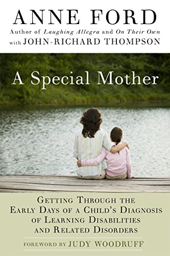9781557048530: A Special Mother: Getting Through the Early Days of a Child's Diagnosis of Learning Disabilities and Related Disorders