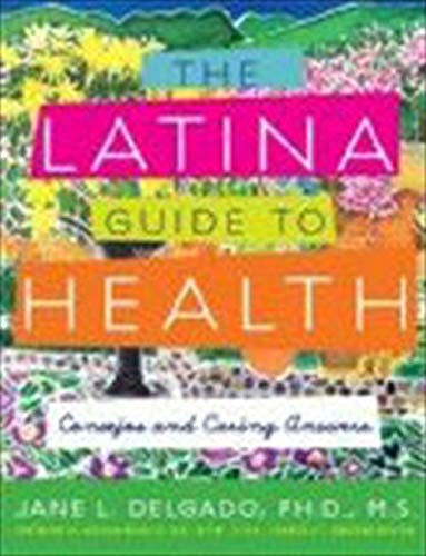 Beispielbild fr The Latina Guide to Health: Consejos and Caring Answers zum Verkauf von BooksRun