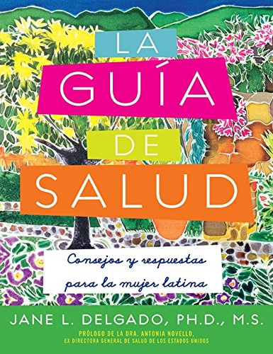 Stock image for La Gua de Salud : Consejos y Respuestas para la Mujer Latina for sale by Better World Books: West