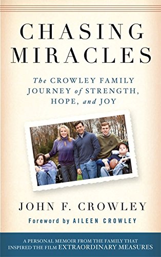 9781557049100: Chasing Miracles:The Crowley Family Journey of Strength, Hope, and Joy