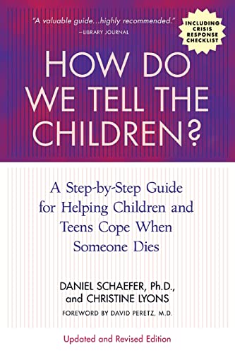 Imagen de archivo de How Do We Tell the Children? Fourth Edition : A Step-By-Step Guide for Helping Children and Teens Cope When Someone Dies a la venta por Better World Books