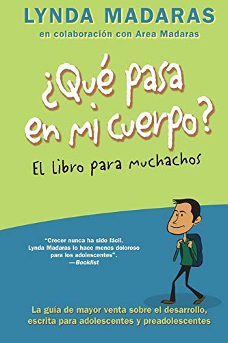 Stock image for Que Pasa en Mi Cuerpo? el Libro para Muchachos : La Gua de Mayor Venta Sobre el Desarrollo, Escrita para Adolescentes y Preadolescentes for sale by Better World Books: West