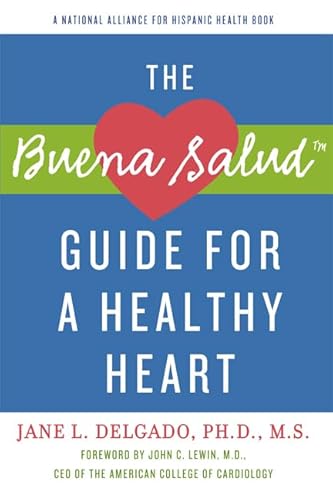 Imagen de archivo de The Buena Salud Guide for a Healthy Heart: A National Alliance for Hispanic Health Book (Buena Salud Guides) a la venta por Ergodebooks