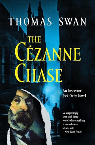 Imagen de archivo de The Cezanne Chase: An Inspector Jack Oxby Novel a la venta por Wonder Book