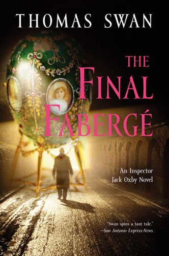 Imagen de archivo de The Final Faberge: An Inspector Jack Oxby Novel a la venta por Wonder Book