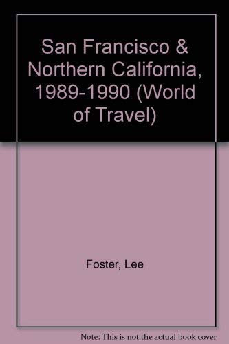 Stock image for San Francisco & Northern California, 1989-1990 (World of Travel) for sale by Newsboy Books
