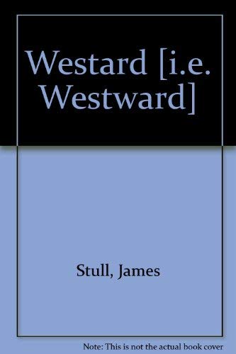 Stock image for Westard [i.e. Westward] for sale by Wonder Book