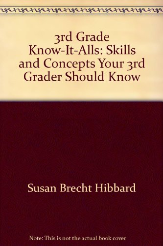 Stock image for 3rd Grade Know-It-Alls: Skills and Concepts Your 3rd Grader Should Know for sale by Colorado's Used Book Store