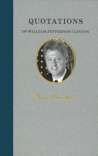 Stock image for Quotations of William Jefferson Clinton for sale by Better World Books: West