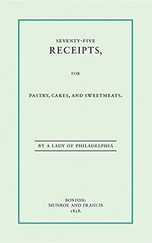 Stock image for Seventy-Five Receipts for Pastry, Cakes for sale by Better World Books: West