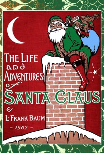Life and Adventures of Santa Claus (Applewood Books) (9781557091802) by Baum, L. Frank