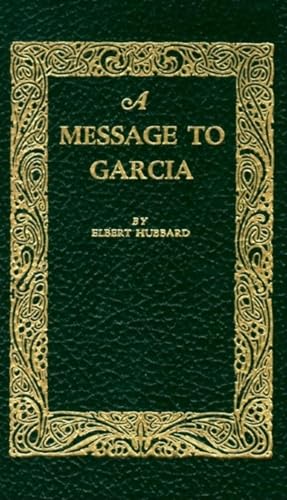 Imagen de archivo de Message to Garcia (Little Books of Wisdom) a la venta por Ergodebooks