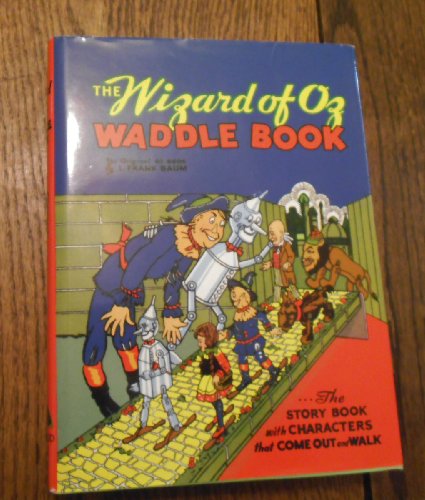 9781557092052: The Wizard of Oz Waddle Book/Includes Six Waddle Characters and Board