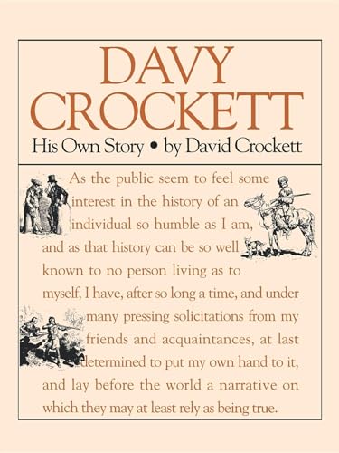 Davy Crockett: His Own Story - Crockett, David