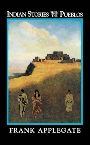 Beispielbild fr Indian Stories from the Pueblos (Native American Echos) zum Verkauf von Wonder Book